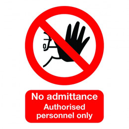 Prohibition Sign:No Admittance. Authorised Personnel Only A5 Self Adhesive