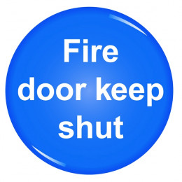 Domed Office Sign:Fire Door Keep Shut 60mm Diameter