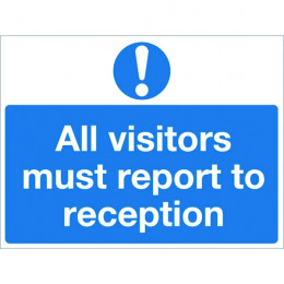 Mandatory Sign:All Visitors to Report to Reception 420x297mm PVC
